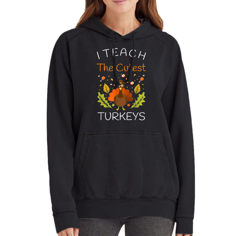 I Teach The Cutest Turkeys Teacher Thanksgiving Fall Season Vintage Hoodie | Artistshot