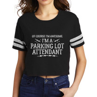 Parking Lot Attendant Work T Shirt   Of Course I'm Awesome! Scorecard Crop Tee | Artistshot