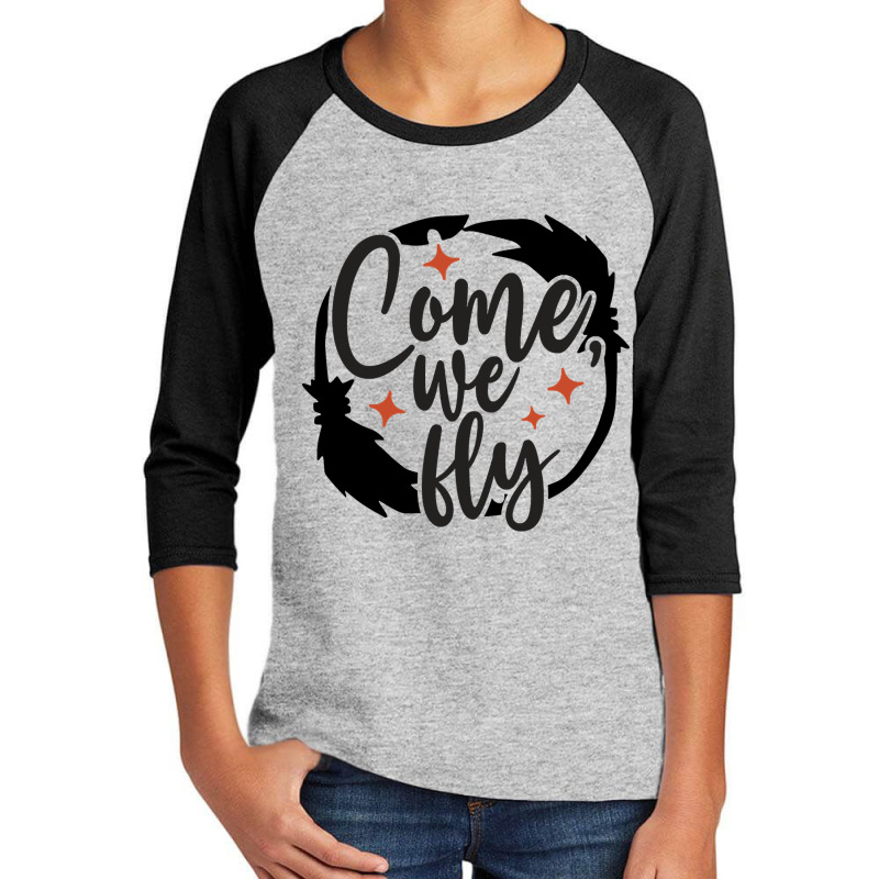 Come We Fly Cute Halloween Youth 3/4 Sleeve | Artistshot