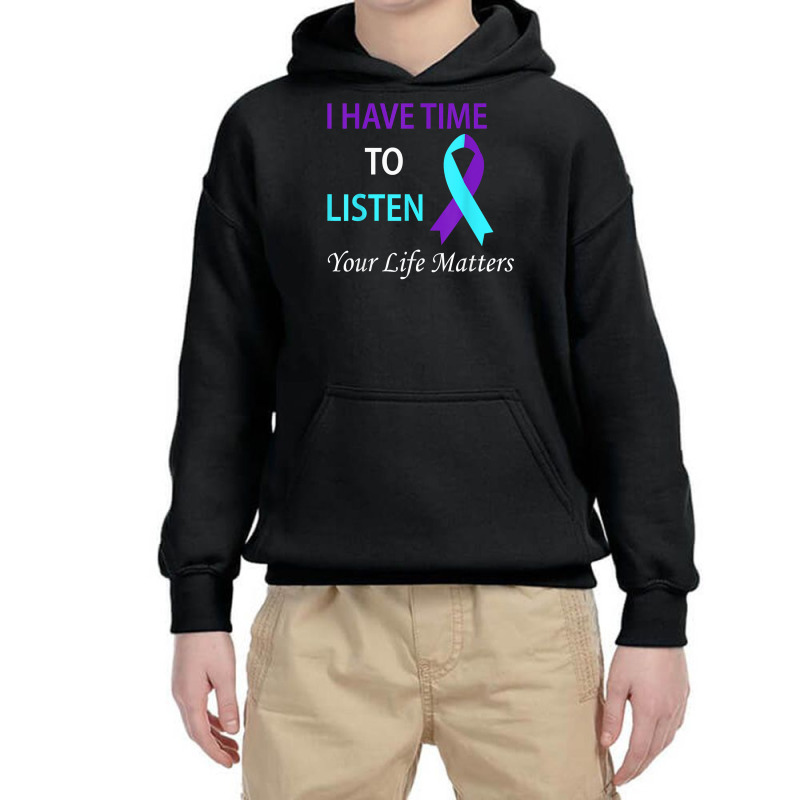 I Have Time To Listen Your Life Is Matters T Shirt Youth Hoodie by cm-arts | Artistshot