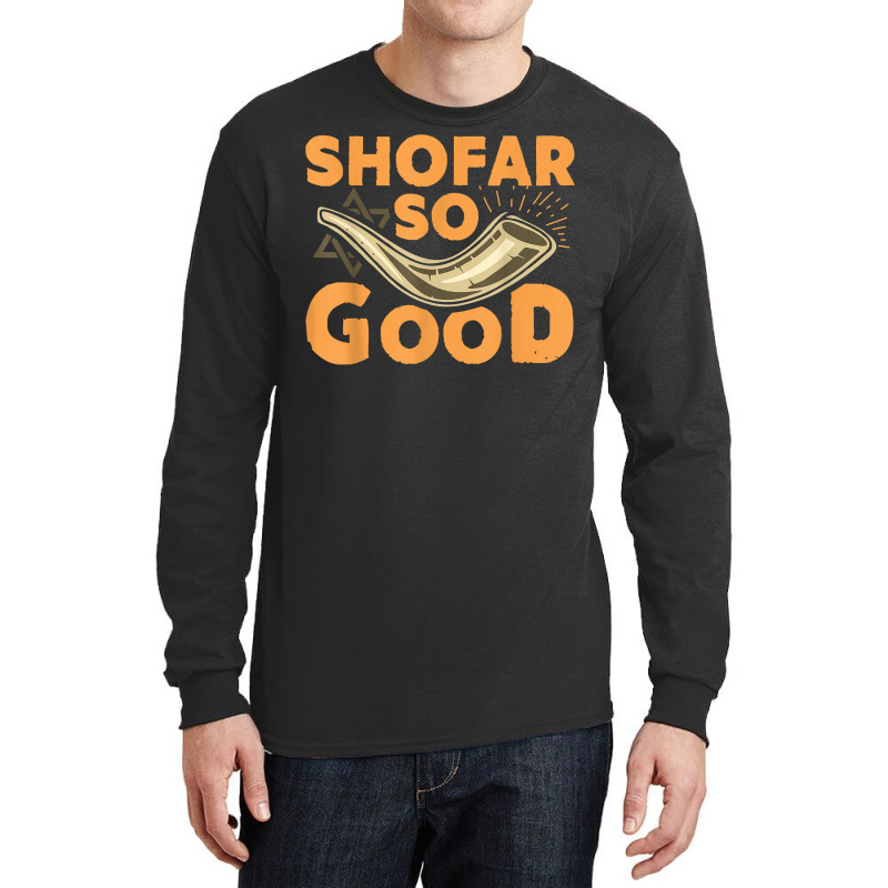 Shofar So Good Funny Rosh Hashanah Jewish Holiday Gift T Shirt Long Sleeve Shirts | Artistshot