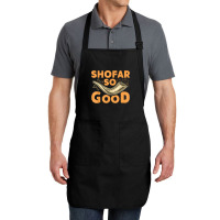 Shofar So Good Funny Rosh Hashanah Jewish Holiday Gift T Shirt Full-length Apron | Artistshot