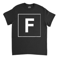 Capital Letter F T Shirt Classic T-shirt | Artistshot