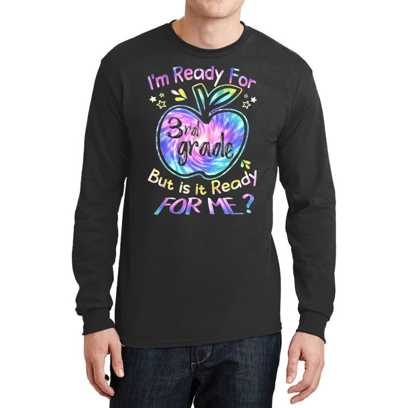 Ready For 3rd Grade Tie Dye Back To School Hello Third Grade Long Sleeve Shirts | Artistshot
