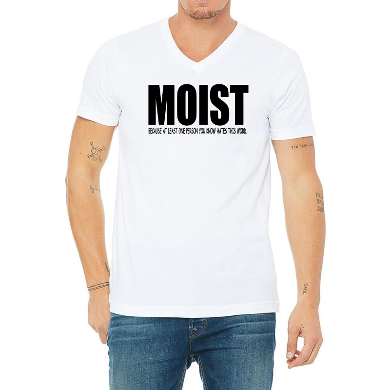 Funny Sarcastic T Shirt Moist   Black V-neck Tee | Artistshot