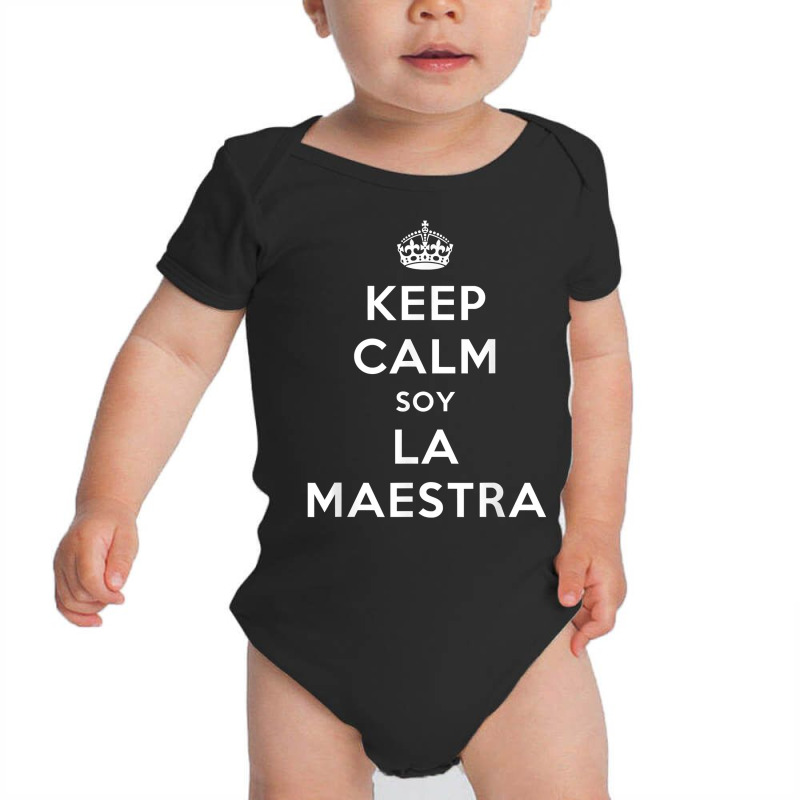 Keep Calm Soy La Maestra Bilingual Spanish Teacher Gift T Shirt Baby Bodysuit by nurselrveigelcci | Artistshot