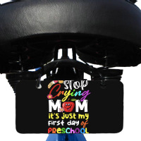 Stop Crying Mom Its Just My First Day T  Shirt Cute Stop Crying Mom It Bicycle License Plate | Artistshot