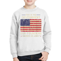 This Is The Government Our Founders Warned Us About Patriot T Shirt Youth Sweatshirt | Artistshot