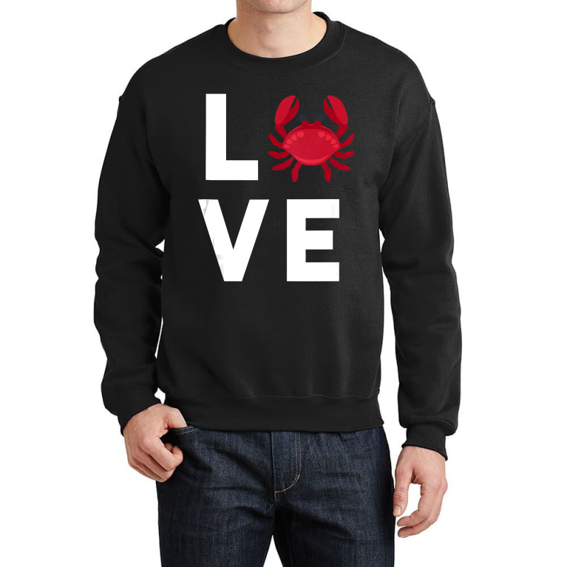 I Love Crabs Cute Crab Lover Crustacean Seafood Crab Crewneck Sweatshirt | Artistshot