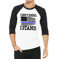 I Dont Kneel I Stand Usa Blue Line Flag (black) 3/4 Sleeve Shirt | Artistshot