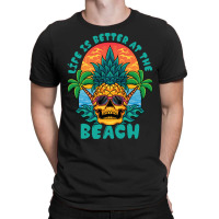 Summer Vibe T  Shirtlife Is The Better At The Beach T  Shirt T-shirt | Artistshot