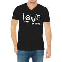 Love To Bang T Shirt V-neck Tee | Artistshot