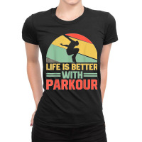 Free Running Training Traceurs Life Is Better With Parkour T Shirt Ladies Fitted T-shirt | Artistshot