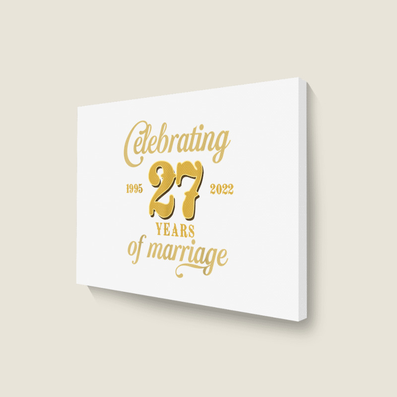 Celebrating 27 Years Of Marriage 27th Wedding Anniversary T Shirt Landscape Canvas Print by cm-arts | Artistshot