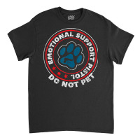 Emotional Support Pistol Do Not Pet Animal Funny Dog Lover Classic T-shirt | Artistshot