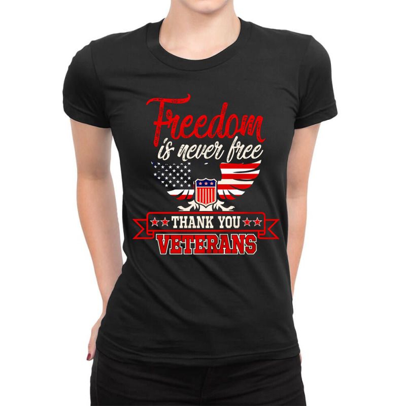 Freedom, Freedom Is Never Free Thank You Vaterans, Vaterans, Usa Art,  Ladies Fitted T-Shirt by cm-arts | Artistshot