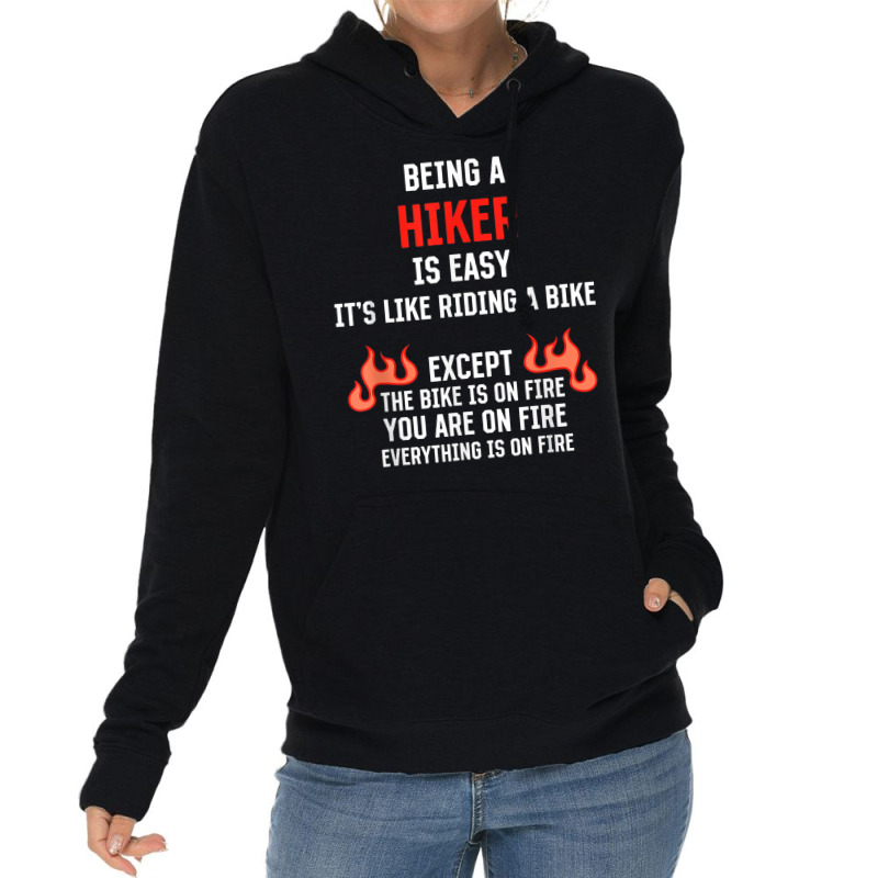 Being A Hiker Is Easy Funny Hiking Humor Trail Work Lightweight Hoodie by Skunk | Artistshot