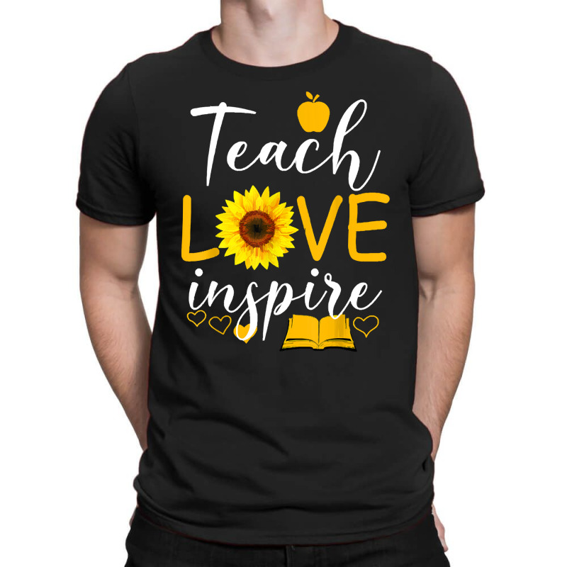 Teacher T  Shirt Teach Love And Inspire Shirt   Teacher Sunflower T  S T-shirt | Artistshot