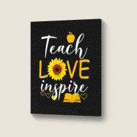 Teacher T  Shirt Teach Love And Inspire Shirt   Teacher Sunflower T  S Portrait Canvas Print | Artistshot