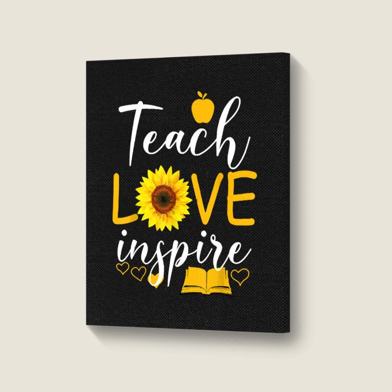 Teacher T  Shirt Teach Love And Inspire Shirt   Teacher Sunflower T  S Portrait Canvas Print | Artistshot