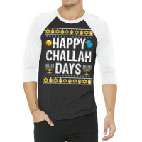 Happy Challah Days Jewish Holiday Gifts 3/4 Sleeve Shirt | Artistshot