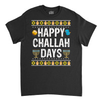 Happy Challah Days Jewish Holiday Gifts Classic T-shirt | Artistshot