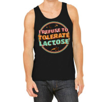 Retro I Refuse To Tolerate Lactose T Shirt Tank Top | Artistshot