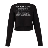 Funny Joke New York Slang You Good T Shirt T Shirt Cropped Sweater | Artistshot