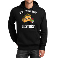 Womens Lets Taco Bout History Funny Food Humor Foodie Historian Pun V Unisex Hoodie | Artistshot