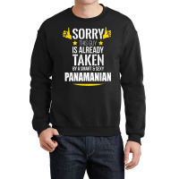 Guy Already Taken By A Smart And Sexy Panamanian T Shirt Crewneck Sweatshirt | Artistshot