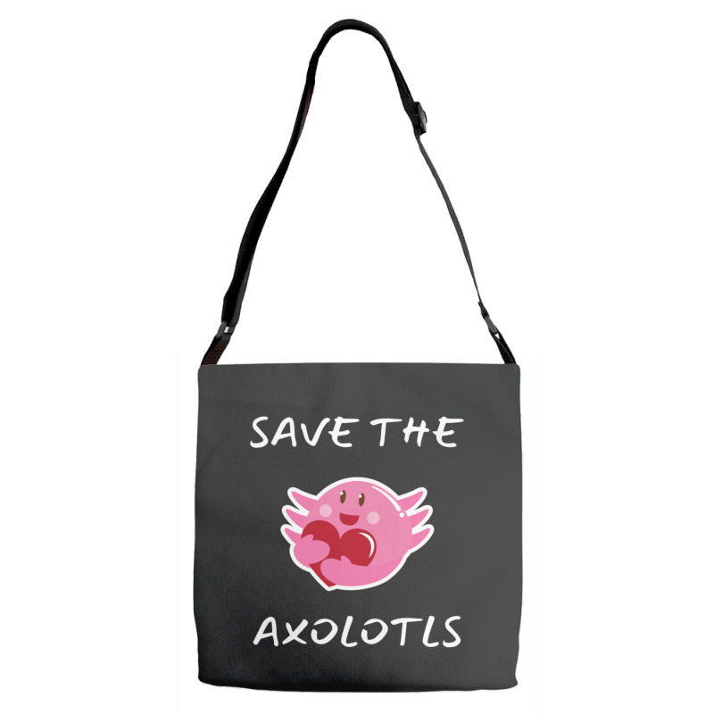 Save The Axolotls  For Animals Lovers Adjustable Strap Totes | Artistshot