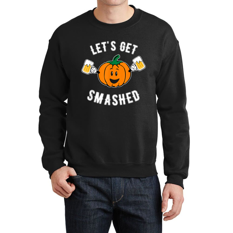 Let's Get Smashed Cute Pumpkin Beer T Shirt Crewneck Sweatshirt by cm-arts | Artistshot