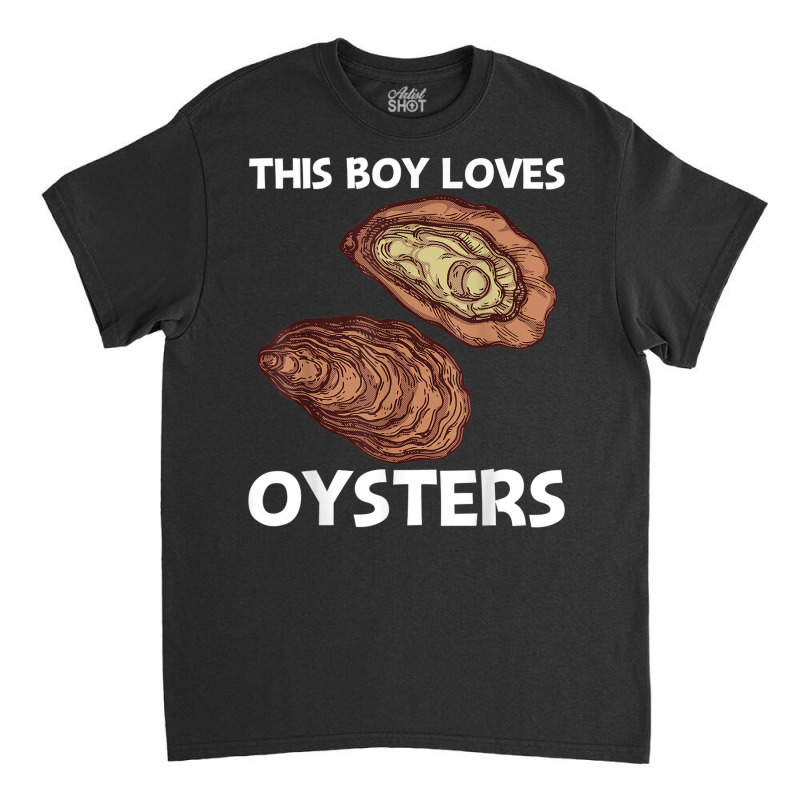 Cool Oyster Art For Boys Kids Oyster Shucker Mollusk Lover Classic T-shirt | Artistshot