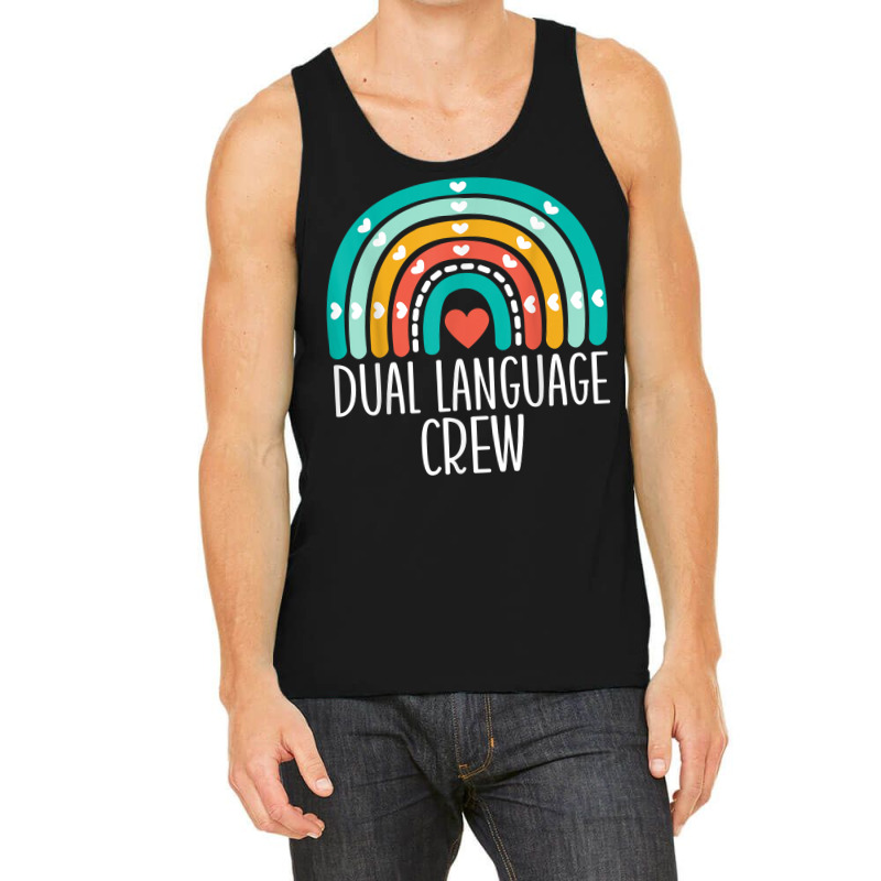 Dual Language Crew Rainbow Bilingual Teacher Dual Language T Shirt Tank Top by cm-arts | Artistshot