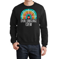 Dual Language Crew Rainbow Bilingual Teacher Dual Language T Shirt Crewneck Sweatshirt | Artistshot