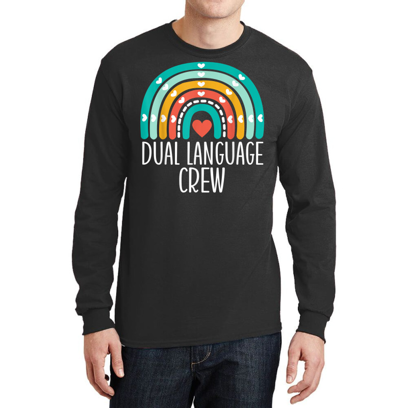 Dual Language Crew Rainbow Bilingual Teacher Dual Language T Shirt Long Sleeve Shirts by cm-arts | Artistshot