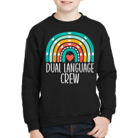 Dual Language Crew Rainbow Bilingual Teacher Dual Language T Shirt Youth Sweatshirt | Artistshot