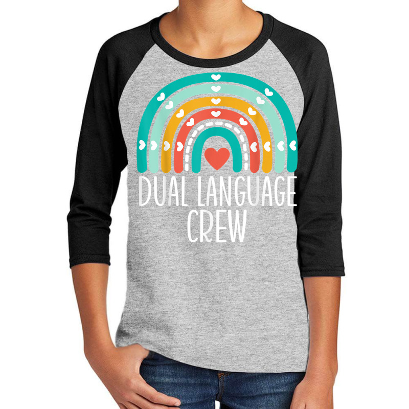 Dual Language Crew Rainbow Bilingual Teacher Dual Language T Shirt Youth 3/4 Sleeve by cm-arts | Artistshot