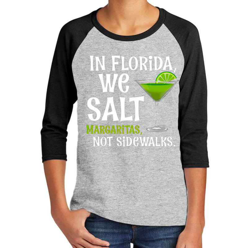 Snowbird Winter Season, In Florida We Salt Margaritas Not Sidewalks, S Youth 3/4 Sleeve by SHDFGHJK | Artistshot