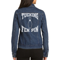 Tucking Fen Pin Funny Bowling Shirt League T Shirt Ten Pin Ladies Denim Jacket | Artistshot