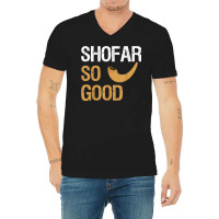 Shofar So Good Rosh Hashanah Funny Jewish Gift Shirt T Shirt V-neck Tee | Artistshot