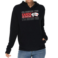 If The Cards Break Even Im Screwed Poker Texas Holdem Omaha Lightweight Hoodie | Artistshot