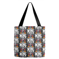 Trick Or Wine Ghost Halloween T  Shirt Trick Or Wine Ghost T Shirt Fun Tote Bags | Artistshot