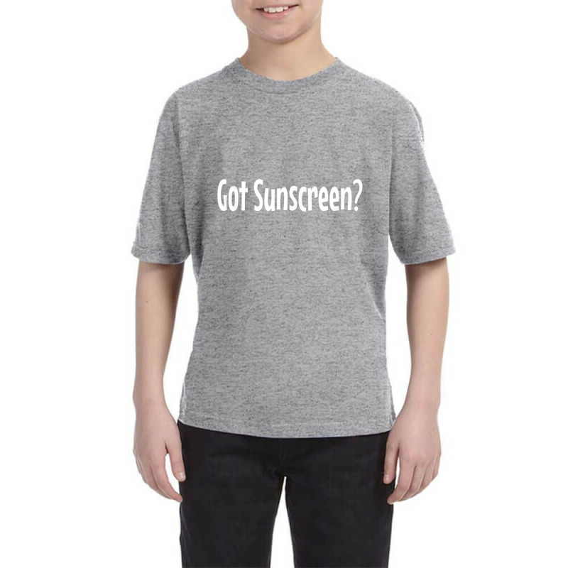 Got Sunscreen Dermatology Youth Tee by fywucakoj | Artistshot