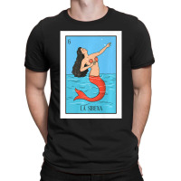 La Mermaid Lottery Gift The Mermaid Card Mexican Lottery Premium T-shirt | Artistshot