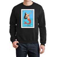 La Mermaid Lottery Gift The Mermaid Card Mexican Lottery Premium Crewneck Sweatshirt | Artistshot