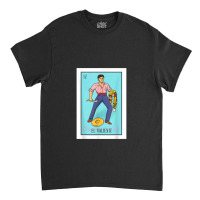 El Valiente Lottery Card Gift The Brave Card Mexican Lottery Classic T-shirt | Artistshot