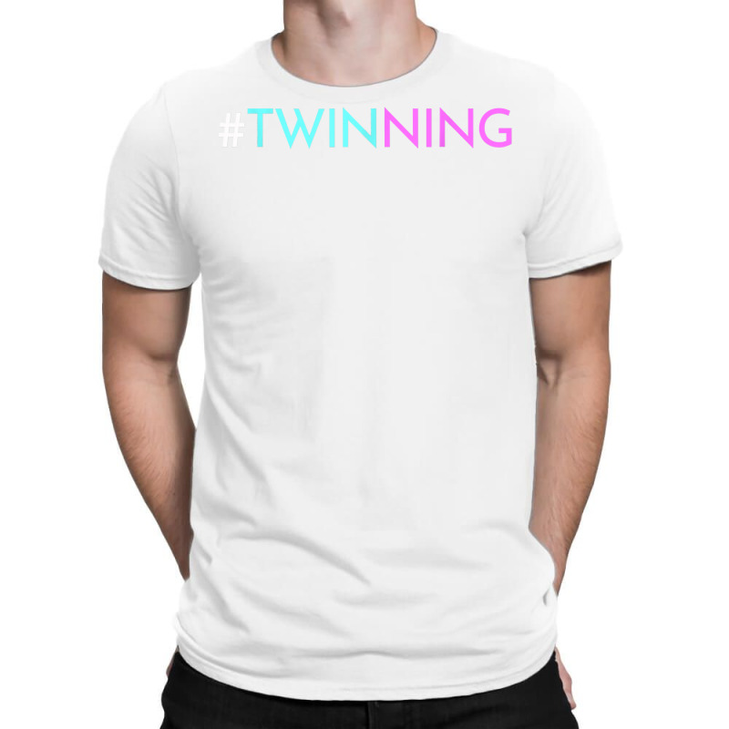 Twinning   Funny Twins Matching Fraternal Or Identical T Shirt T-shirt | Artistshot