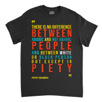 Equality Anti Racism Prophet Muhammad Speech Classic T-shirt | Artistshot