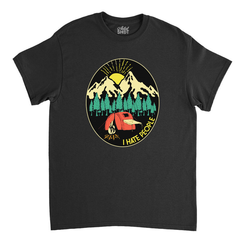 Love Camping I Hate People Classic T-shirt by Ande Ande Lumut | Artistshot